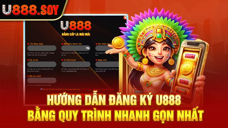 Hướng dẫn đăng ký U888 bằng quy trình nhanh gọn nhất 