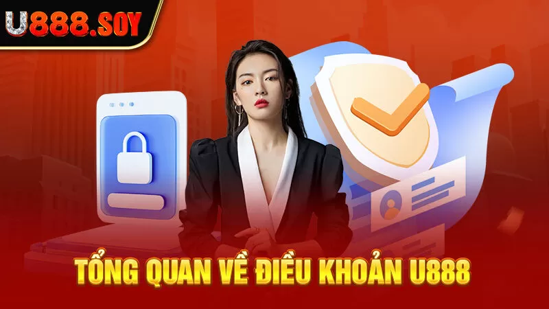 Tổng quan về điều khoản U888